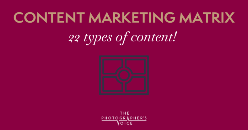 Content Marketing Matrix – 22 Types of Content!