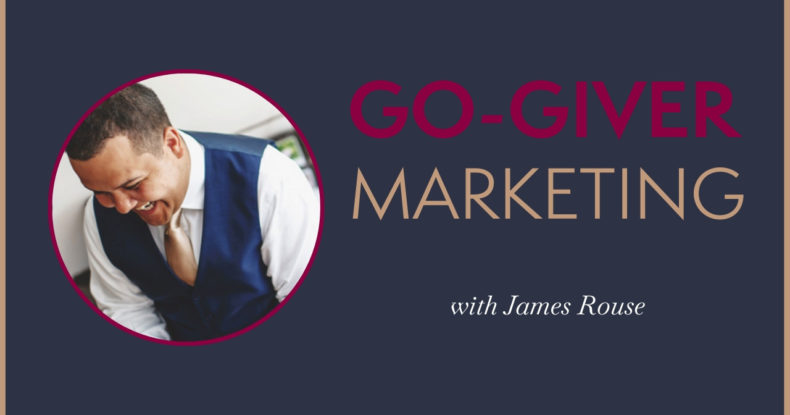 Go-Giver Marketing – Expert Live with James Rouse