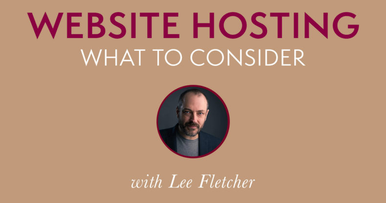 Website Hosting – What to Consider with Lee Fletcher