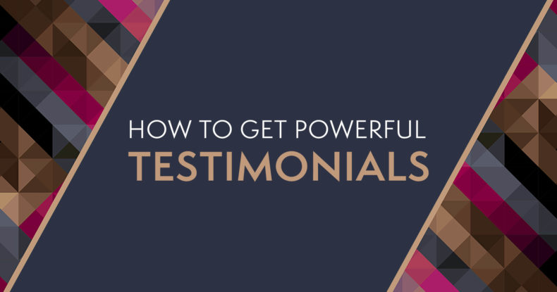 How to Get Powerful Testimonials
