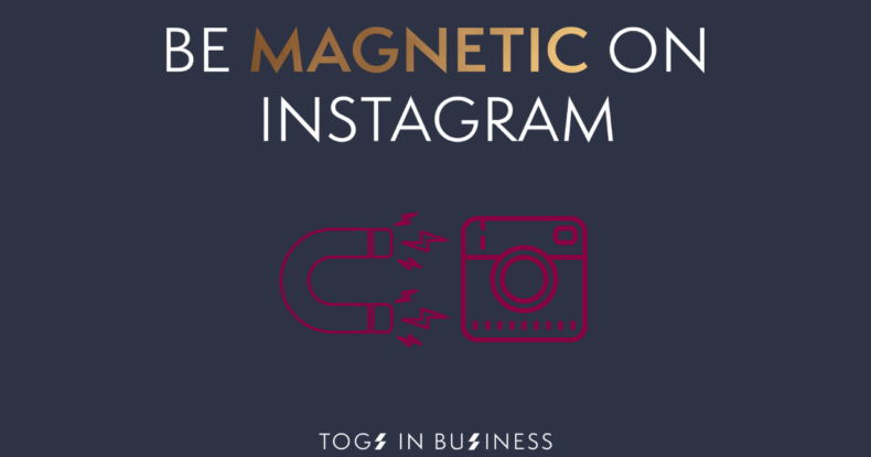 Be Magnetic on Instagram – Content Strategy for Photographers