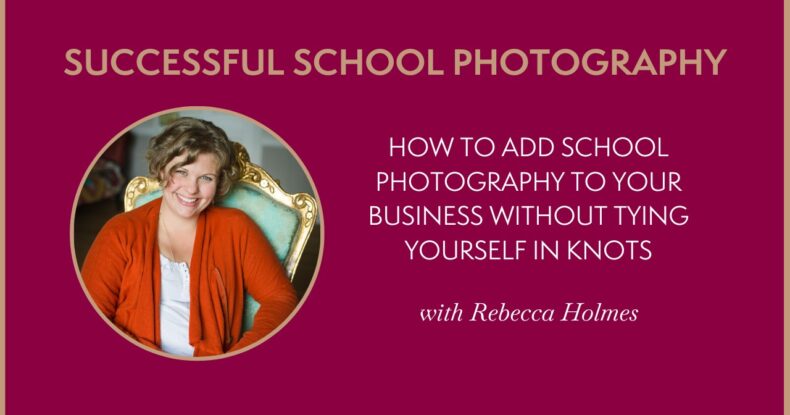 Successful School Photography – Expert Live with Rebecca Holmes